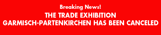 Breaking News! Trade Exhibition Garmisch-Partenkirchen canceled!